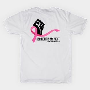 Her Fight Is My Fight T-Shirt